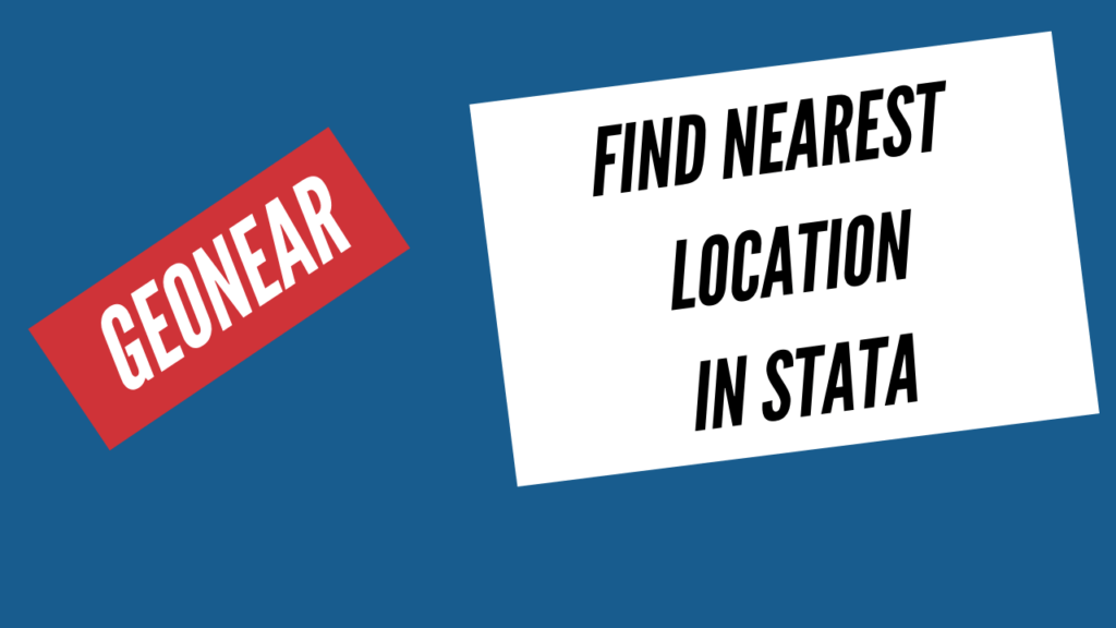 find nearest location in stata using geonear